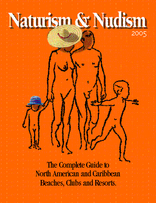 Naturism & Nudism: The Complete Guide to North American and Caribbean Beaches, Clubs and Resorts